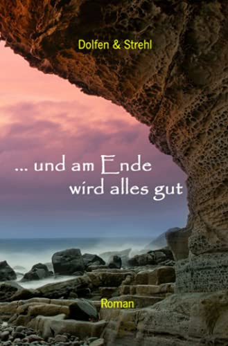 … und am Ende wird alles gut