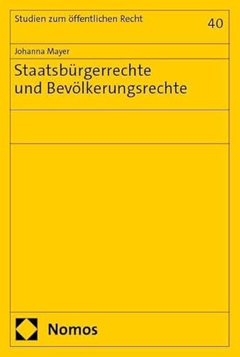 Staatsbürgerrechte und Bevölkerungsrechte (Studien zum öffentlichen Recht)