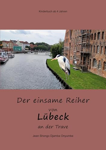 Der einsame Reiher von Lübeck an der Trave