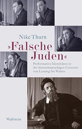 »Falsche Juden«: Performative Identitäten in der deutschsprachigen Literatur von Lessing bis Walser