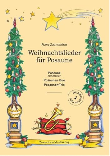 Weihnachtslieder für Posaune: Poaune und Klavier - 2 Posaunen - 3 Posaunen - 4 Posaunen