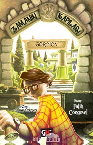 Zamanın Kapıları: Gordion
