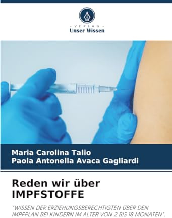 Reden wir über IMPFSTOFFE: WISSEN DER ERZIEHUNGSBERECHTIGTEN ÜBER DEN IMPFPLAN BEI KINDERN IM ALTER VON 2 BIS 18 MONATEN.
