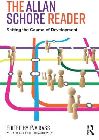 The Allan Schore Reader: Setting the course of development