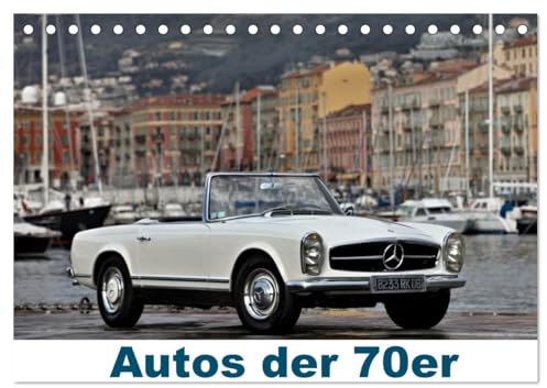 Autos der 70er (Tischkalender 2025 DIN A5 quer), CALVENDO Monatskalender: Unsere besten Autofotos mit Modellen aus den 70er Jahren (CALVENDO Mobilitaet)