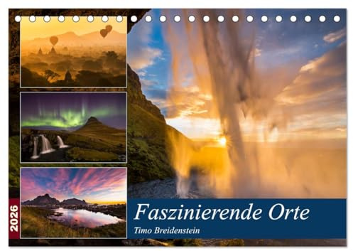 Faszinierende Orte (Tischkalender 2026 DIN A5 quer), CALVENDO Monatskalender: 12 professionelle Landschaftsaufnahmen aus aller Welt (CALVENDO Natur)