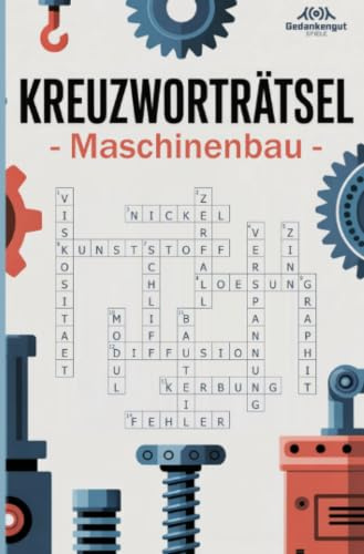 Kreuzworträtsel Maschinenbau: mit 13 Fachbereichen - Abfrage von Fachbegriffen - für Studenten und Ingenieure
