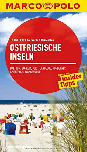 MARCO POLO Reiseführer Ostfriesische Inseln, Baltrum, Borkum, Juist, Langeoog: Norderney, Spiekeroog, Wangerooge