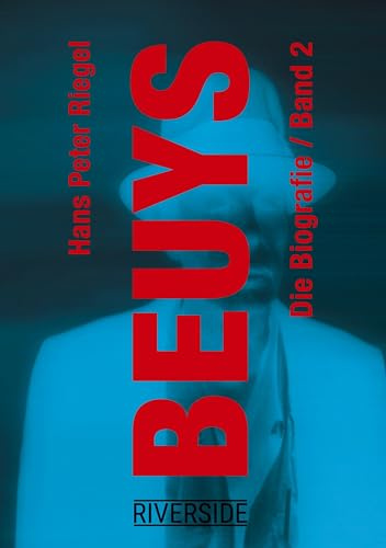 BEUYS - DIE BIOGRAFIE BAND 2: NEUAUSGABE