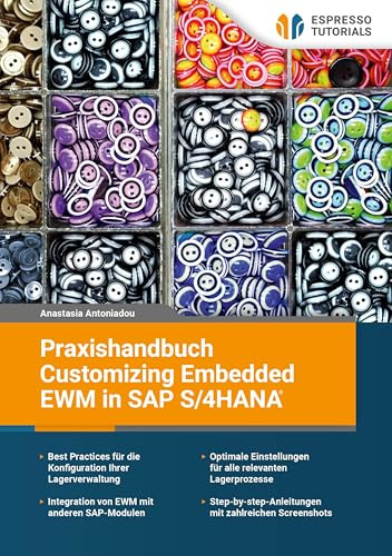 Praxishandbuch Customizing Embedded EWM in SAP S/4HANA