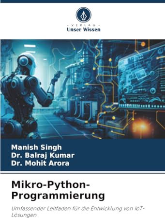 Mikro-Python-Programmierung: Umfassender Leitfaden für die Entwicklung von IoT-Lösungen