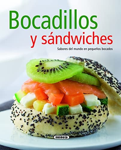 Bocadillos Y Sandwiches. Sabores Del Mundo En Pequeños Bocados (El rincon del paladar)