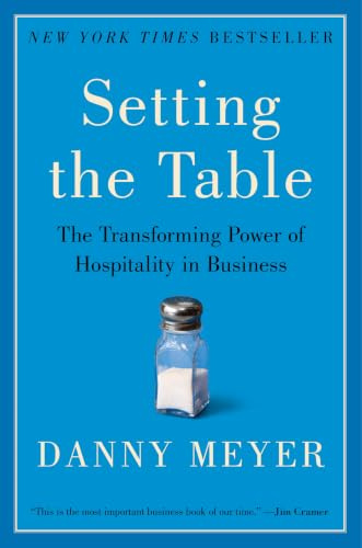 Setting the Table: The Transforming Power of Hospitality in Business