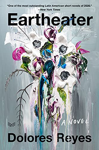 Eartheater: A Haunting Debut Novel of Supernatural Power and Femicide – Argentine Lit for Fans of Atwood