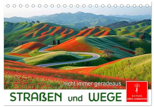 Straßen und Wege (Tischkalender 2025 DIN A5 quer), CALVENDO Monatskalender: Auf kurvenreichen Routen in malerischen Landschaften. (CALVENDO Orte)