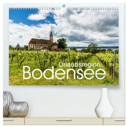 Urlaubsregion Bodensee (hochwertiger Premium Wandkalender 2026 DIN A2 quer), Kunstdruck in Hochglanz: Ein fotografischer Streifzug entlang des ... Deutschland und der Schweiz. (CALVENDO Natur)