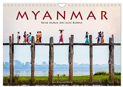 Myanmar - Reise durch das alte Burma (Wandkalender 2026 DIN A4 quer), CALVENDO Monatskalender: Das buddhistische Kleinod Asiens (CALVENDO Orte)