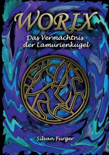 Worix Das Vermächtnis der Lamurienkugel