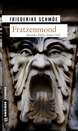 Fratzenmond: Katinka Palfys dritter Fall