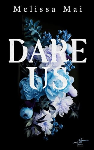 Dare Us: New Adult Liebesroman - Eine Morally Grey College Romance (Limits of Love, Band 2)