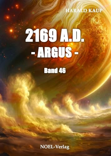 2169 A.D. - Argus - (Neuland Saga)