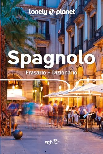 Spagnolo. Frasario-dizionario (I frasari/Lonely Planet)