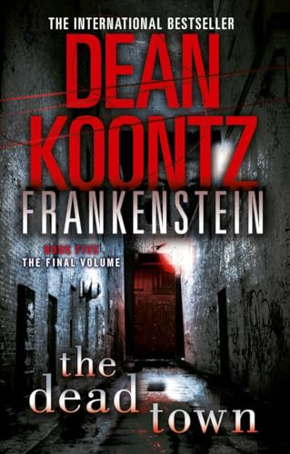 The Dead Town (Dean Koontz's Frankenstein, Book 5) (Dean Koontz's Frankenstein)
