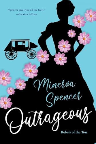 Outrageous: A Gripping Historical Regency Romance Book: 2 (Rebels of the Ton)