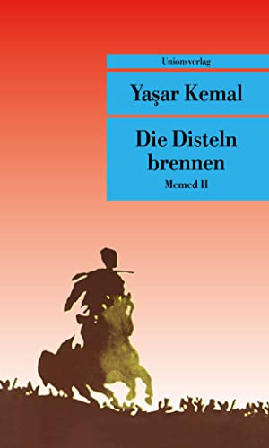 Die Disteln brennen (Memed-Romane): Roman. Memed-Romane II