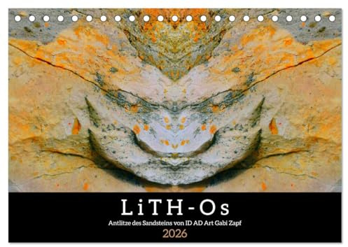 LiTH-Os Antlitze des Sandsteins von ID AD Art Gabi Zapf (Tischkalender 2026 DIN A5 quer), CALVENDO Monatskalender: Die Antlitze des Sandsteins zeugen von Lebendigkeit aus der Vorzeit (CALVENDO Kunst)