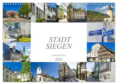 Stadt Siegen Impressionen (Wandkalender 2026 DIN A3 quer), CALVENDO Monatskalender: Eine Bilderreise durch die schöne Stadt Siegen (CALVENDO Orte)