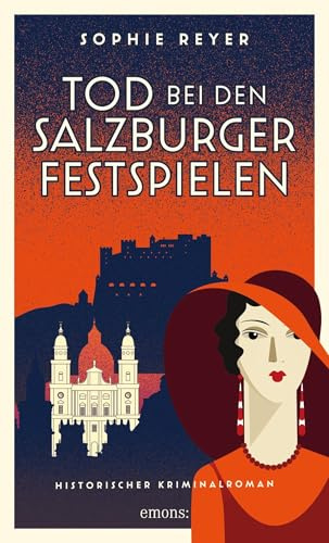 Tod bei den Salzburger Festspielen: Historischer Kriminalroman