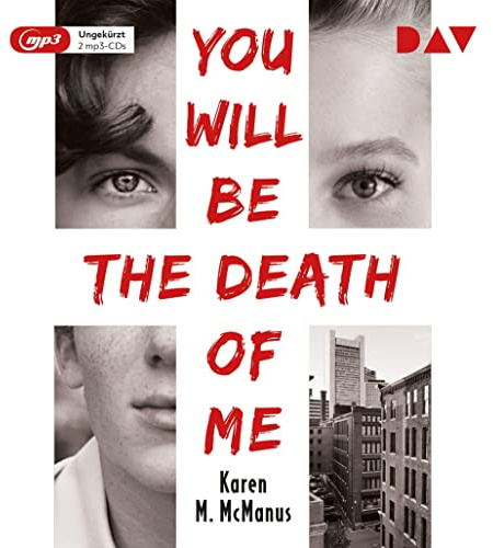 You Will Be the Death of Me: Ungekürzte Lesung mit Andreas Dyszewski, Lydia Herms, Loris Kubeng u.v.a. (2 mp3-CDs)