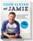 Cook clever mit Jamie: Günstig einkaufen - Bewusst essen - Alles verwerten