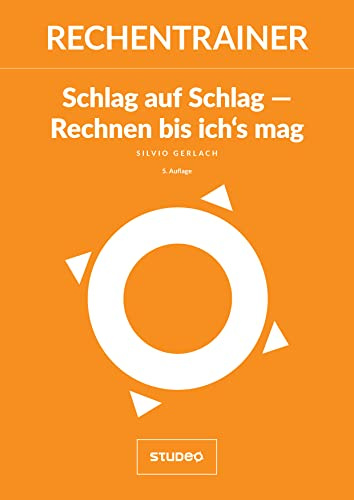 Rechentrainer “Schlag auf Schlag – Rechnen bis ich’s mag“ (Klausurtrainer)