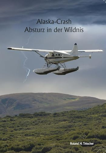 Alaska-Crash: Absturz in der Wildnis