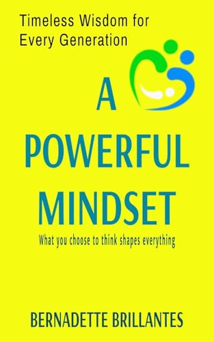 A POWERFUL MINDSET: Timeless Wisdom for Every Generation