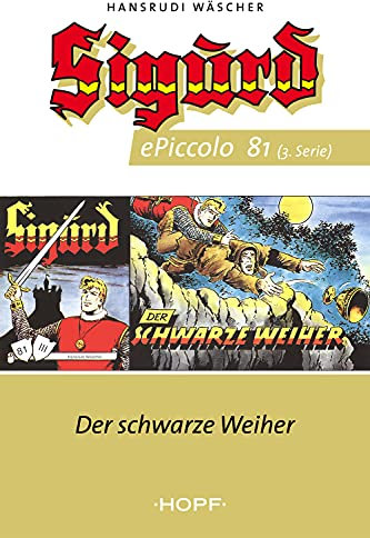 Sigurd ePiccolo-Comic 81: Der schwarze Weiher (Sigurd Piccolo 3. Serie 51-100)