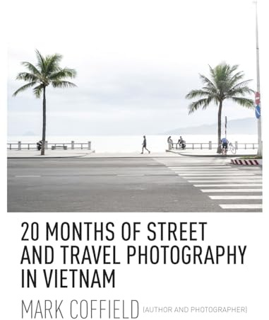 20 Months of Street and Travel Photography in Vietnam