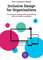 Inclusive Design for Organisations: Including your missing 20% by embedding web and mobile accessibility