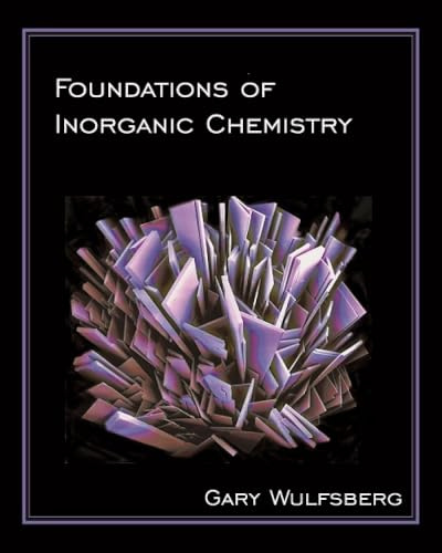 Foundations of Inorganic Chemistry