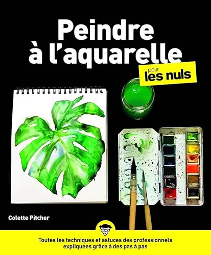 L'Aquarelle: | Exprimez votre créativité en couleurs, pas à pas