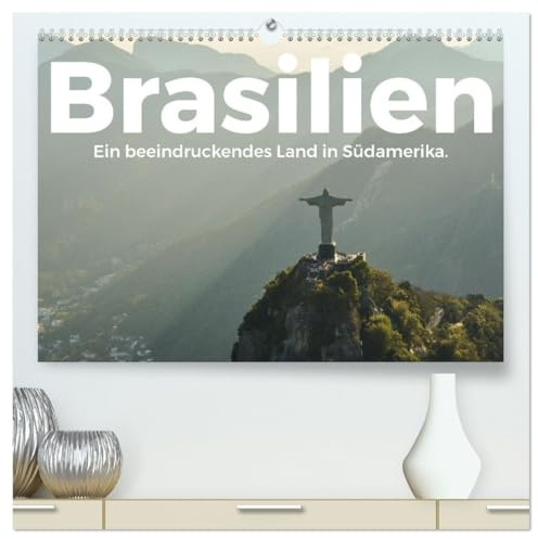 Brasilien - Eine beeindruckendes Land in Südamerika. (hochwertiger Premium Wandkalender 2026 DIN A2 quer), Kunstdruck in Hochglanz: Tauchen Sie ein in ... Welt von Brasilien. (CALVENDO Orte)