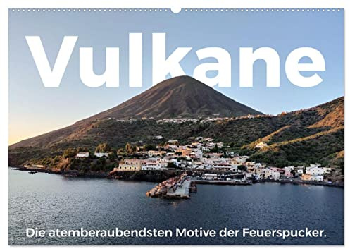 Vulkane - Die atemberaubendsten Motive der Feuerspucker. (Wandkalender 2026 DIN A2 quer), CALVENDO Monatskalender: Entdecken Sie einige der faszinierendsten Vulkane der Welt. (CALVENDO Orte)
