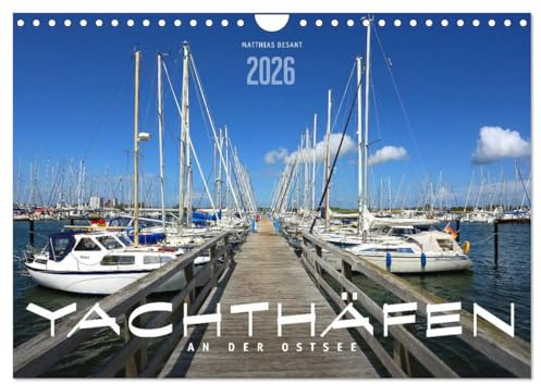 YACHTHÄFEN AN DER OSTSEE (Wandkalender 2026 DIN A4 quer), CALVENDO Monatskalender: Maritime Impressionen schöner Häfen (CALVENDO Orte)