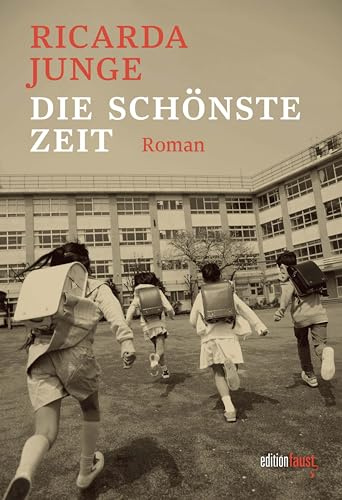 Die schönste Zeit: Roman