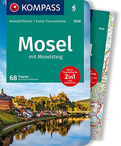 KOMPASS Wanderführer Mosel mit Moselsteig, 68 Touren: mit Extra-Tourenkarte Maßstab 1:75.000, GPX-Daten zum Download