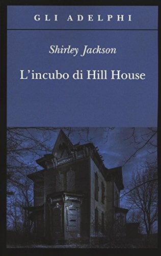 L'incubo di Hill House (Gli Adelphi)