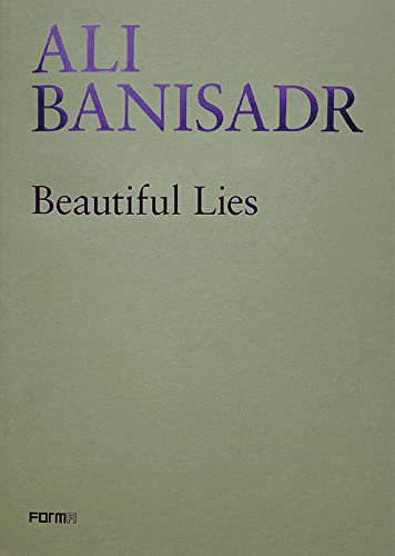 Ali Banisadr. Beautiful Lies