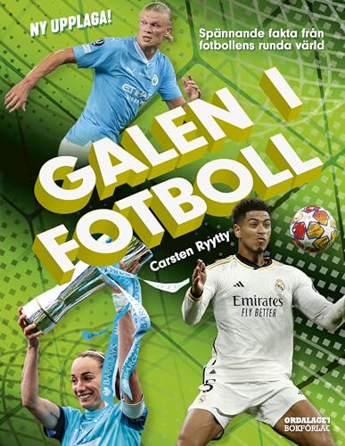 Galen i fotboll : spännande fakta från fotbollens runda värld